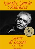 Gabriel García Márquez - Gente di Bogotà. 1954-55 (2010)
