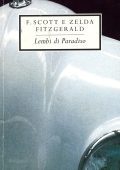 Francis Scott Fitzgerald, Zelda Fitzgerald - Lembi di Paradiso (2014)