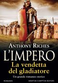 Anthony Riches - L'impero. La vendetta del gladiatore (2023)