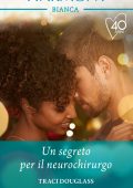 Traci Douglass - Un segreto per il neurochirurgo (2021)