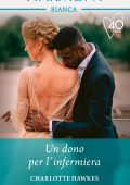 Charlotte Hawkes - Un dono per l'infermiera (2021)