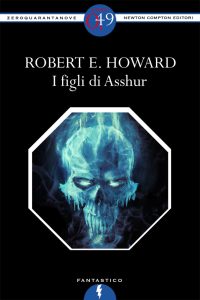 Robert E. Howard – I figli di Asshur (2012)