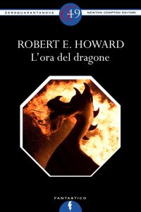 Robert E. Howard – L’ora del dragone (2012)