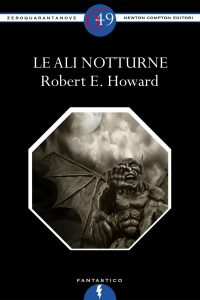 Robert E. Howard – Le ali notturne (2012)