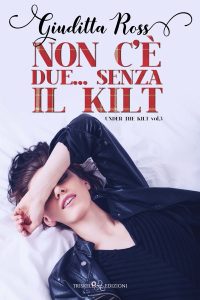 Giuditta Ross – Under the kilt Vol. 3.  Non c’è due… senza il kilt (2023)