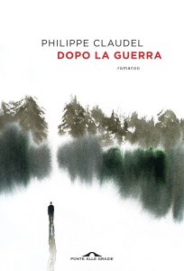 Philippe Claudel – Dopo la guerra (2023)