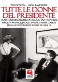 Pino Scaccia, Anna Raviglione - Tutte le donne del presidente (2020)