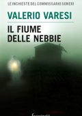 Valerio Varesi - Il fiume delle nebbie (2015)
