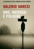 Valerio Varesi - Oro incenso e polvere (2015)