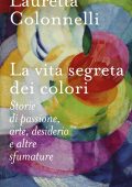 Lauretta Colonnelli - La vita segreta dei colori (2023)