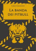 Carlo Giannone - La banda dei pitbull (2023)