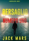 Jack Mars - Il Gioco della Spia Vol. 1. Bersaglio numero uno (2022)