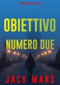 Jack Mars - Il Gioco della Spia Vol. 2. Obiettivo numero due (2023)