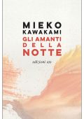 Mieko Kawakami - Gli amanti della notte (2023)