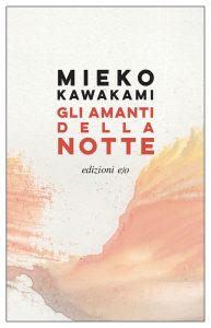Mieko Kawakami – Gli amanti della notte (2023)