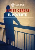 Javier Cercas - Il movente (2015)