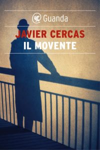 Javier Cercas – Il movente (2015)