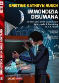 Kristine Kathryn Rusch - Immondizia disumana (2019)
