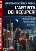 Kristine Kathryn Rusch - L'artista dei recuperi (2015)