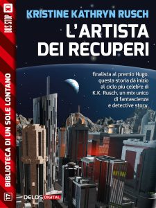 Kristine Kathryn Rusch – L’artista dei recuperi (2015)