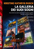 Kristine Kathryn Rusch - La galleria dei suoi sogni (2020)