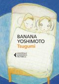 Banana Yoshimoto - Tsugumi (2013)