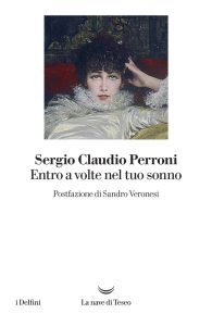 Sergio Claudio Perroni – Entro a volte nel tuo sonno (2023)