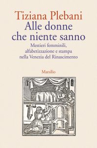Tiziana Plebani – Alle donne che niente sanno (2023)