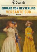 Eduard von Keyserling - Versante sud (2023)