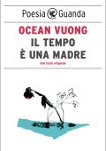 Ocean Vuong - Il tempo è una madre (2023)
