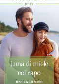 Jessica Gilmore - Un capo da favola Vol. 1. Luna di miele col capo (2020)