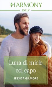 Jessica Gilmore – Un capo da favola Vol. 1. Luna di miele col capo (2020)