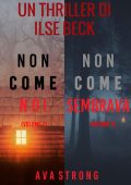 Ava Strong - Agente FBI Ilse Beck - Bundle dei Misteri di Ilse Beck: Non come noi Vol. 1, Non come sembrava Vol. 2 (2022)