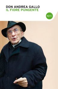 Don Andrea Gallo – Il fiore pungente (2013)