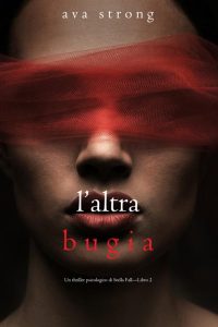 Ava Strong – Un thriller psicologico di Stella Fall Vol. 2. L’altra bugia (2021)