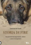 Laurens de Graaf - Storia di Fire. Una storia di incomprensione, dolore e amore riconquistato (2015)