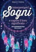 Brian Innes - Interpretare i sogni e capire il loro significato (2023)