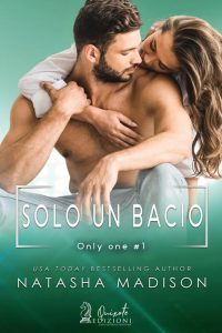 Natasha Madison – Only one Vol. 1. Solo Un bacio (2023)