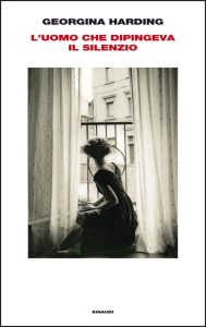 Georgina Harding – L’uomo che dipingeva il silenzio (2014)