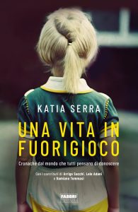 Katia Serra – Una vita in fuorigioco (2023)