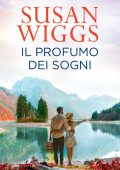Susan Wiggs - Avalon Vol.9. Il profumo dei sogni (2021)