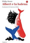 Philip Hoare - Albert e la balena (2022)