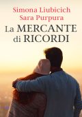 Simona Liubicich, Sara Purpura - La mercante di ricordi (2020)