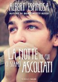 Albert Espinosa - La notte in cui ci siamo ascoltati (2016)