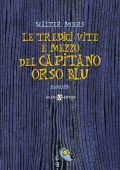 img Walter Moers - Le tredici vite e mezzo del capitano Orso Blu (2014)