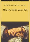 img Leonora Christina Ulfeldt - Memorie dalla Torre Blu (2019)