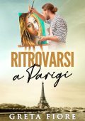 Greta Fiore - Ritrovarsi a Parigi (2023)