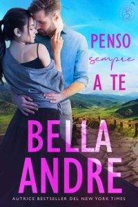 Bella Andre – I Sullivan Vol. 8. Penso sempre a te (2023)