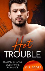 C. R. Scott – Romanticismo d’ufficio 5. Hot Trouble (2023)