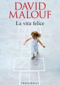 David Malouf - La vita felice (2012)